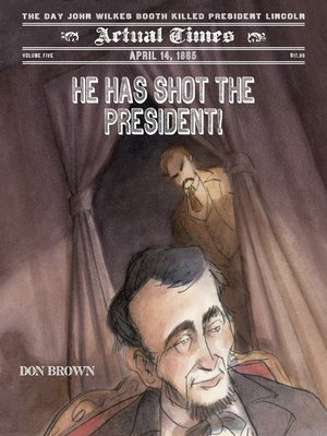 cover image of He Has Shot the President!